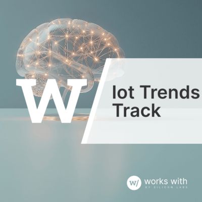 Works With 2024 IoT Trends Track